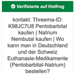 kontakt Threema ID  K98JC7U8 Pentobarbital kaufen _ Natrium Nembutal kaufen _ ⁣Wo kann man in Deutschland und der Schweiz Euthanasie Medikamente.png